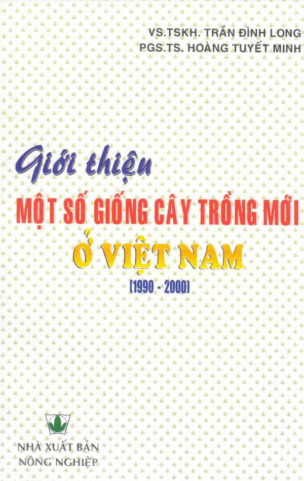 Giới Thiệu Một Số Cây Trồng Mới Ở Việt Nam (1990 - 2000)