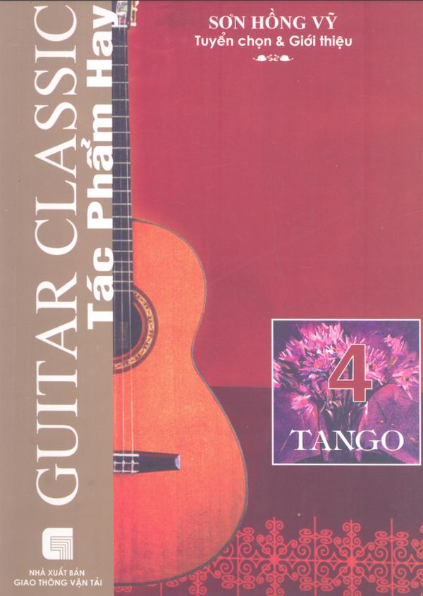 Tác Phẩm Hay Guitar Classic Tập 4 - Tango