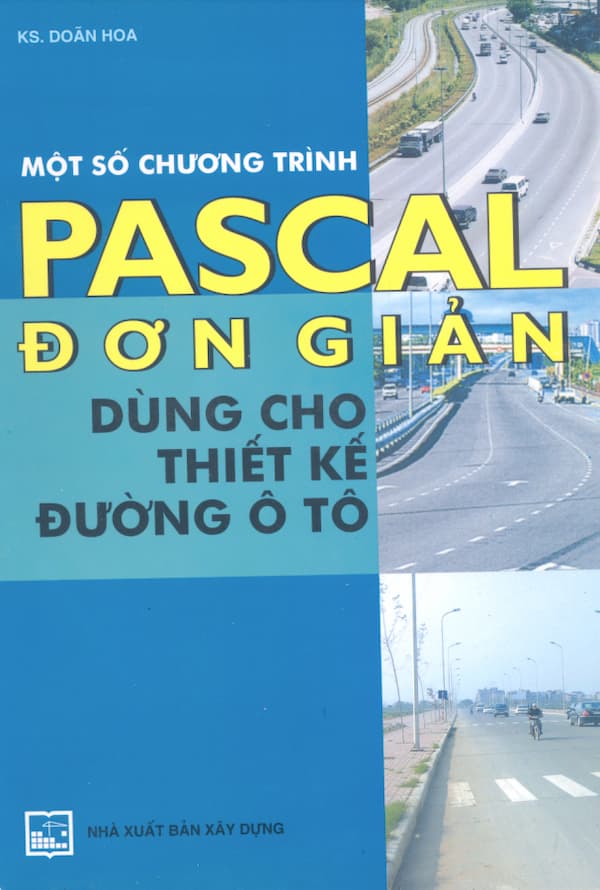 Một Số Chương Trình Pascal Đơn Giản Dùng Cho Thiết Kế Đường Ô Tô