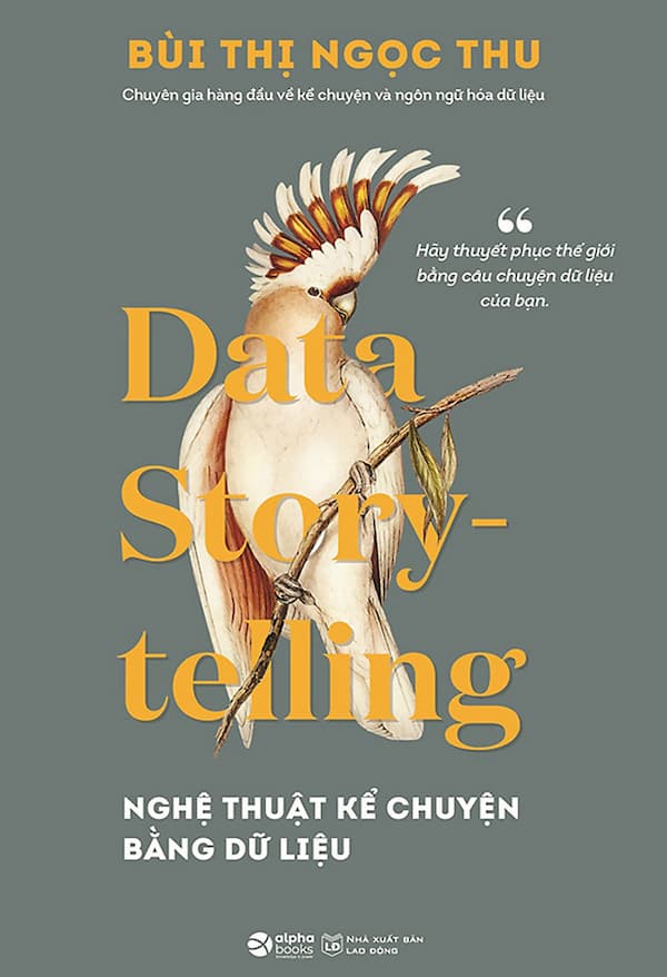 Data Story Telling - Nghệ thuật kể chuyện bằng dữ liệu