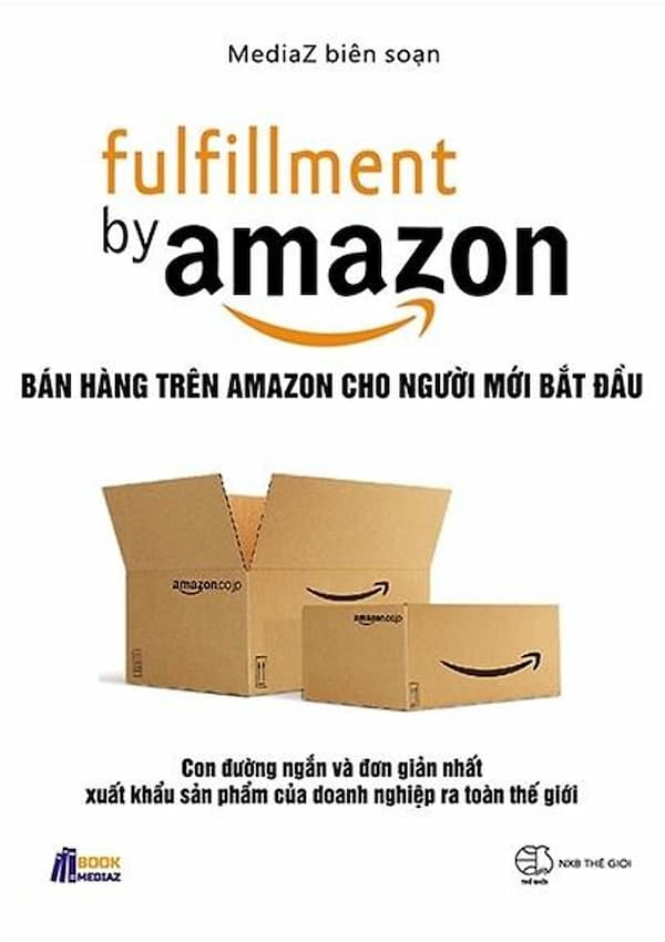 Fulfillment By Amazon - Bán Hàng Trên Amazon Cho Người Mới Bắt Đầu