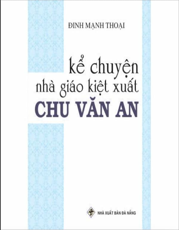 Kể chuyện nhà giáo kiệt xuất Chu Văn An