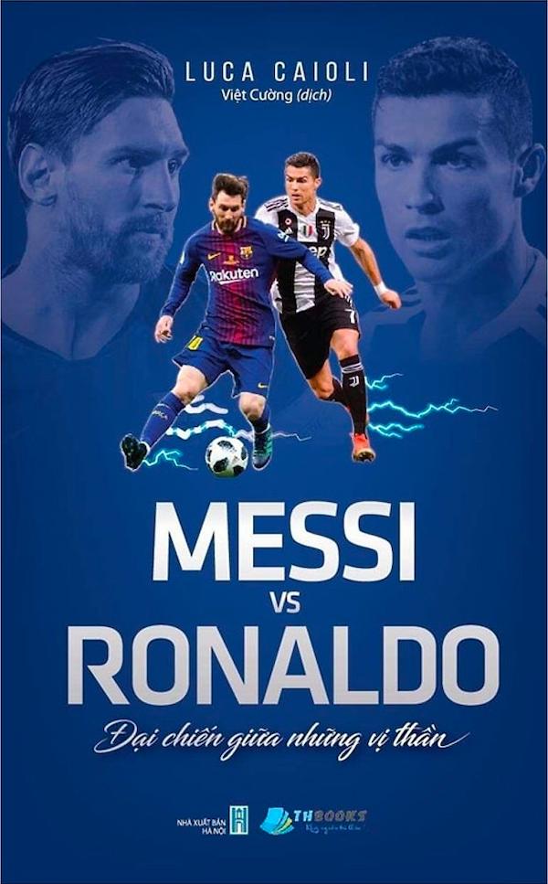 Messi Vs Ronaldo - Đại Chiến Giữa Những Vị Thần