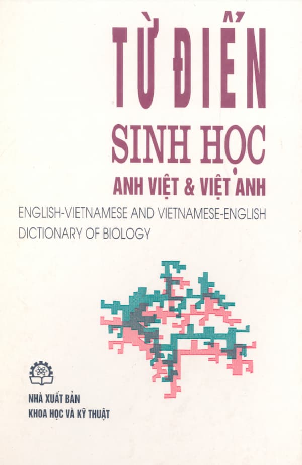 Từ Điển Sinh Học Anh - Việt Và Việt - Anh