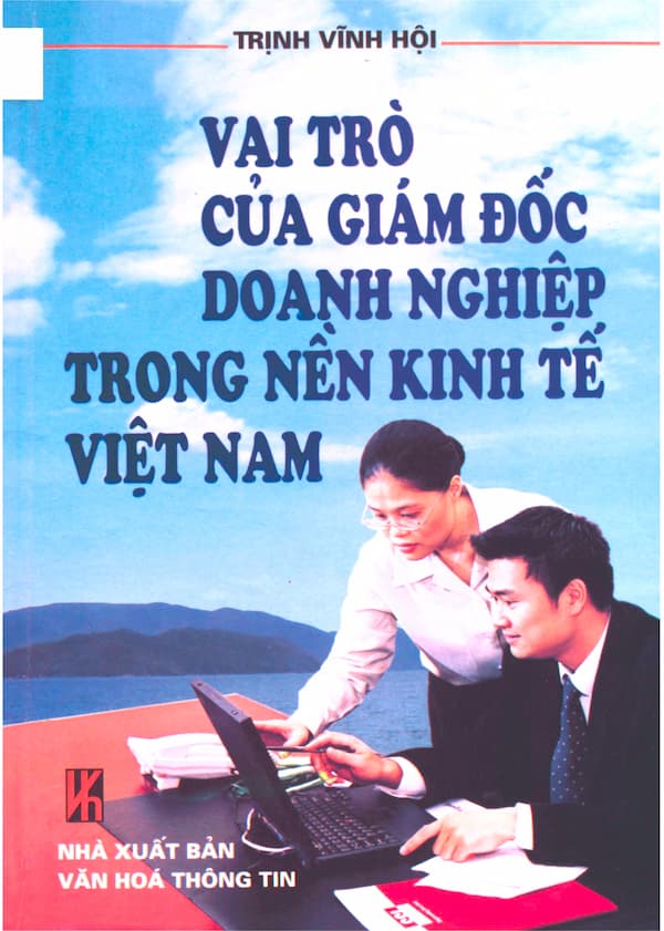 Vai trò của tổng giám đốc doanh nghiệp trong nền kinh tế Việt Nam