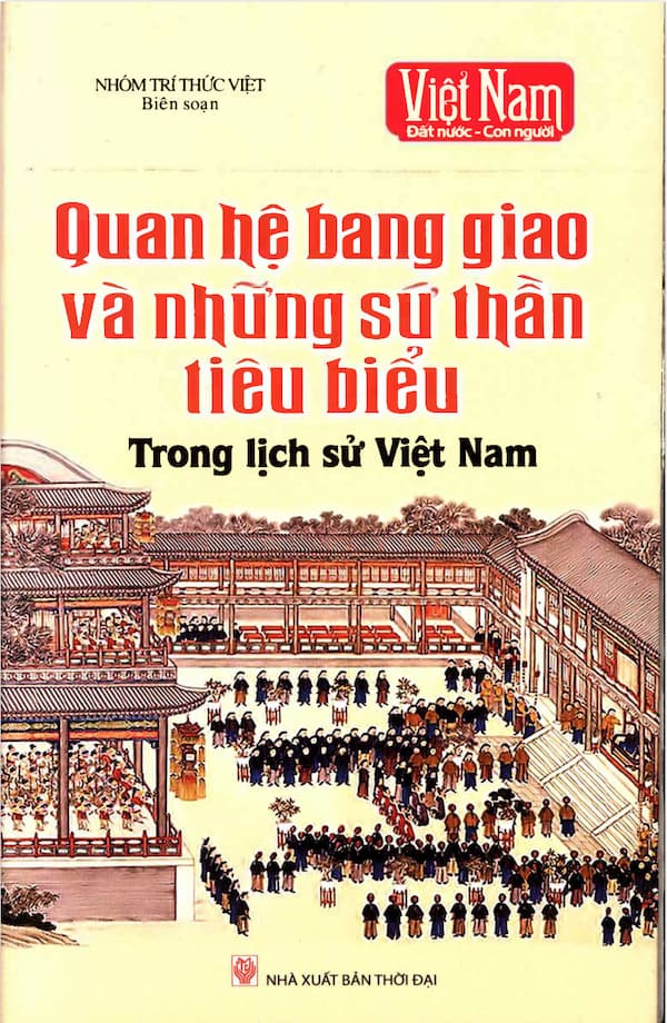 Quan hệ bang giao và những sứ thần tiêu biểu trong lịch lử Việt Nam