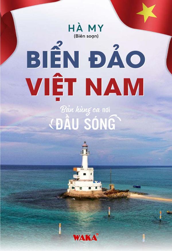 Biển Đảo Việt Nam - Bản Hùng Ca Nơi Đầu Sóng