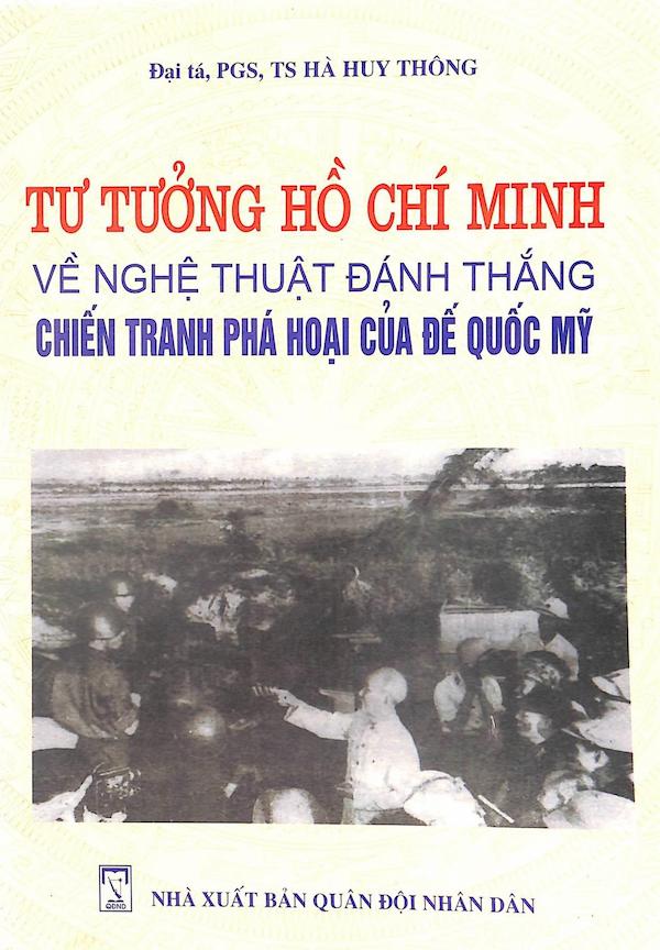 Tư Tưởng Hồ Chí Minh Về Nghệ Thuật Đánh Thắng Chiến Tranh Phá Hoại Của Đế Quốc Mỹ