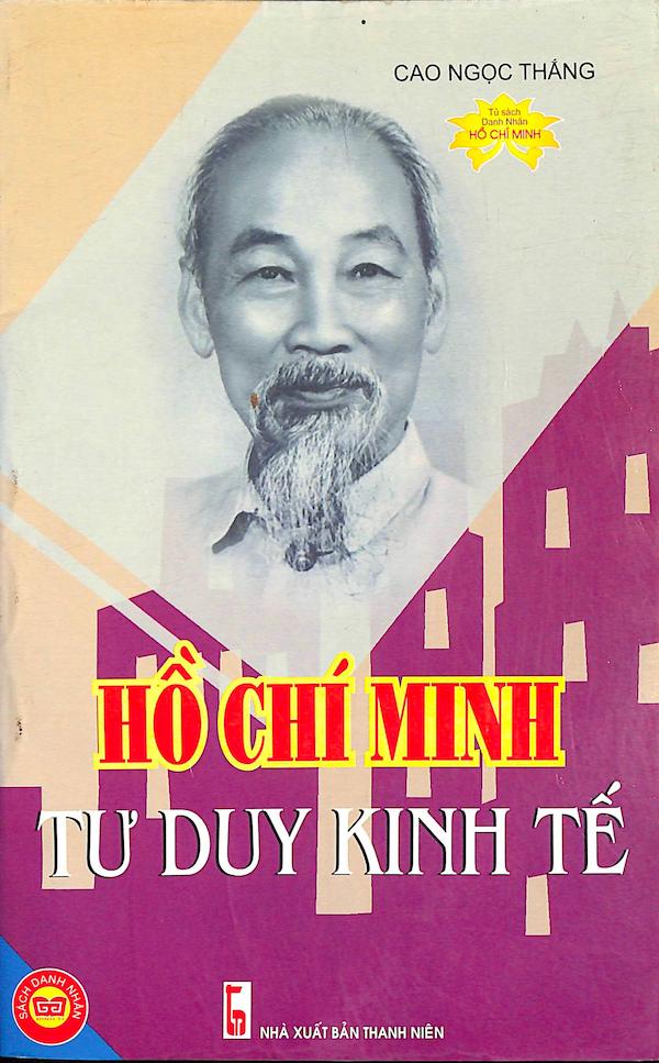 Hồ Chí Minh - Tư Duy Kinh Tế