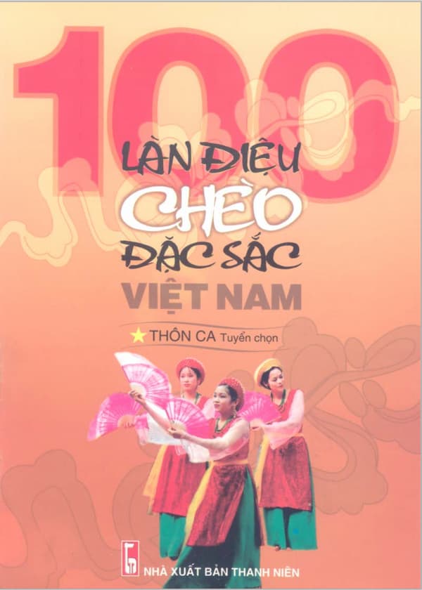 100 Làn điệu chèo đặc sắc Việt Nam