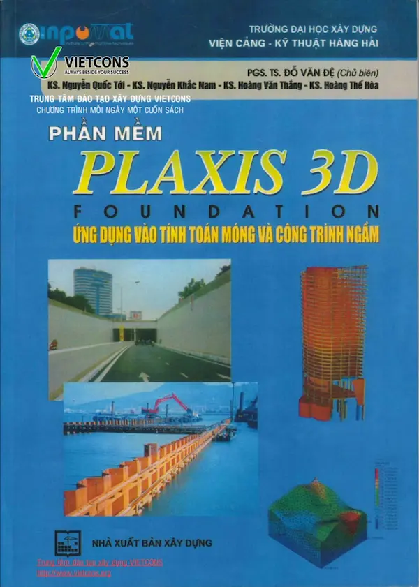 Phần mềm Plaxis 3D Foundation-Ứng dụng vào tính toán móng và công trình ngầm