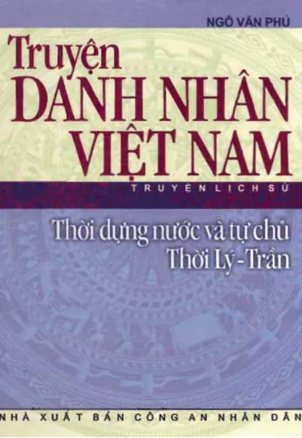 Truyện danh nhân Việt Nam - Thời Dựng Nước Và Tự Chủ - Thời Lý - Trần