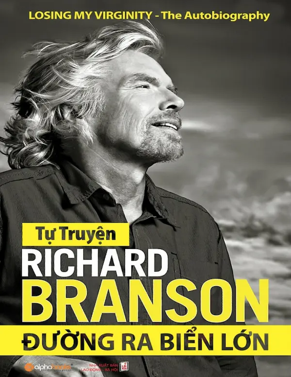 Tự Truyện Richard Branson – Đường Ra Biển Lớn