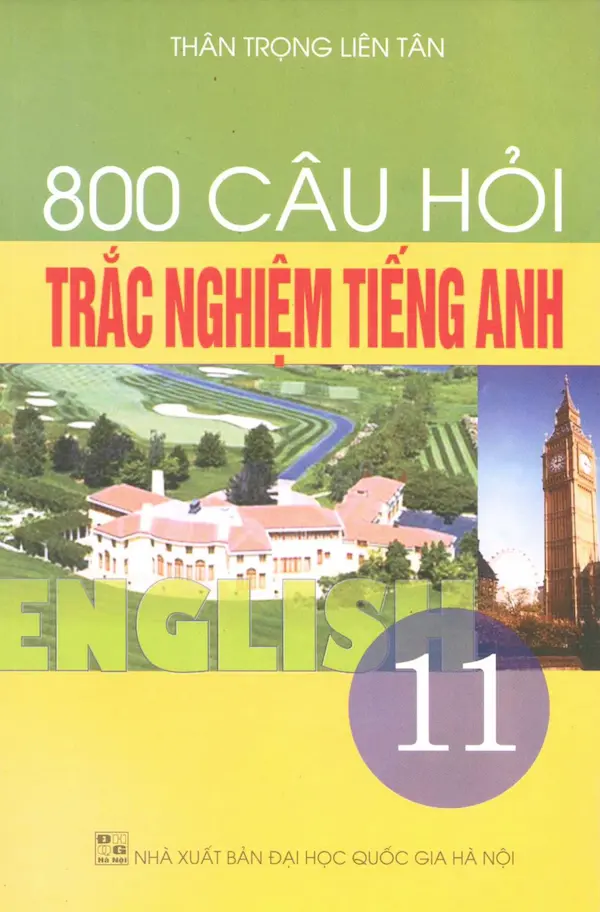 800 Câu Hỏi Trắc Nghiệm Tiếng Anh 11